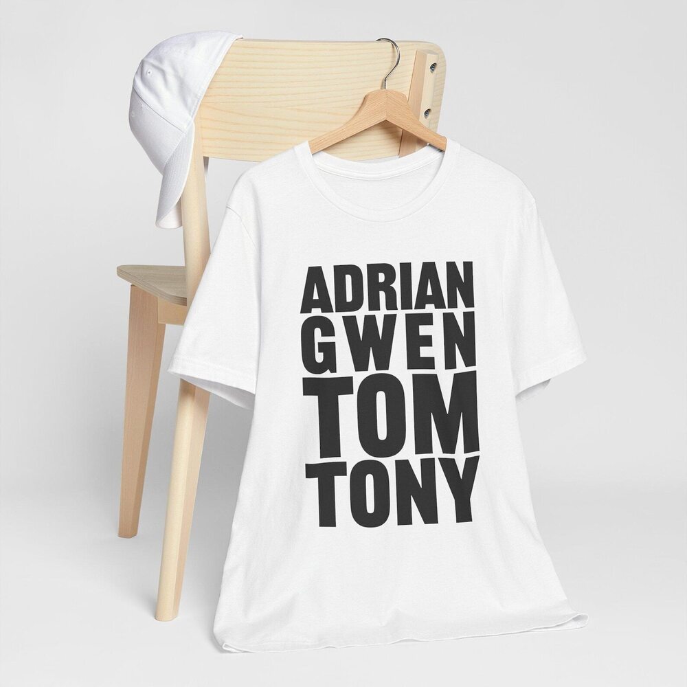 Adrian Gwen Tom Tony T-Shirt